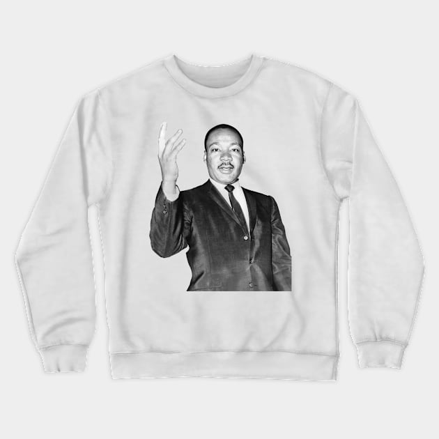 Martin Luther King Crewneck Sweatshirt by Tamie